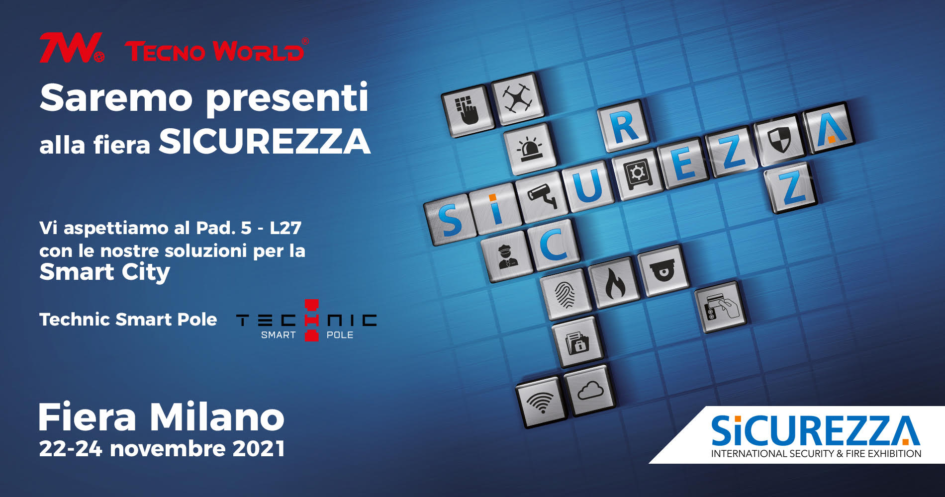 Tecno World alla FIERA SICUREZZA  Milano 22-24 Novembre presenta TECHNIC Isola